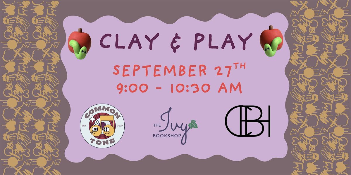 Clay & Play with Common Tone and Clay By Hillary