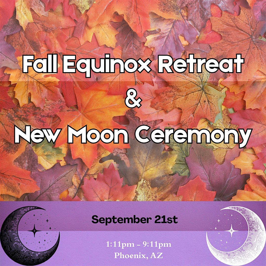 Fall Equinox Retreat & New Moon Ceremony
