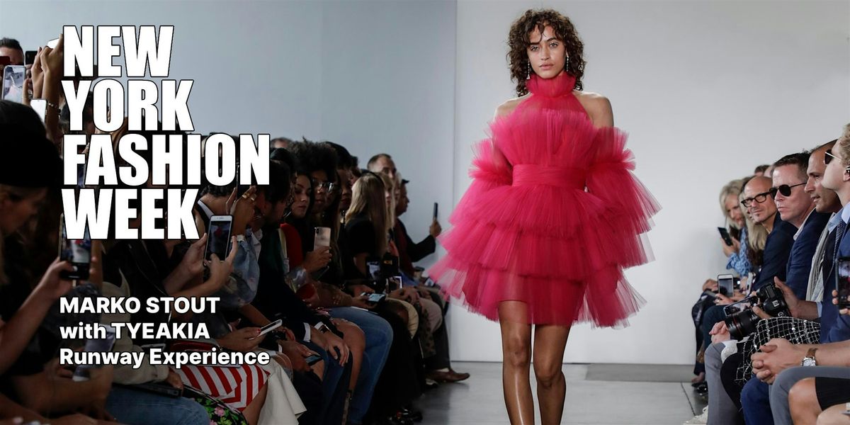 NYFW After Dark: The Runway Reimagined by Marko Stout with Tyeakia