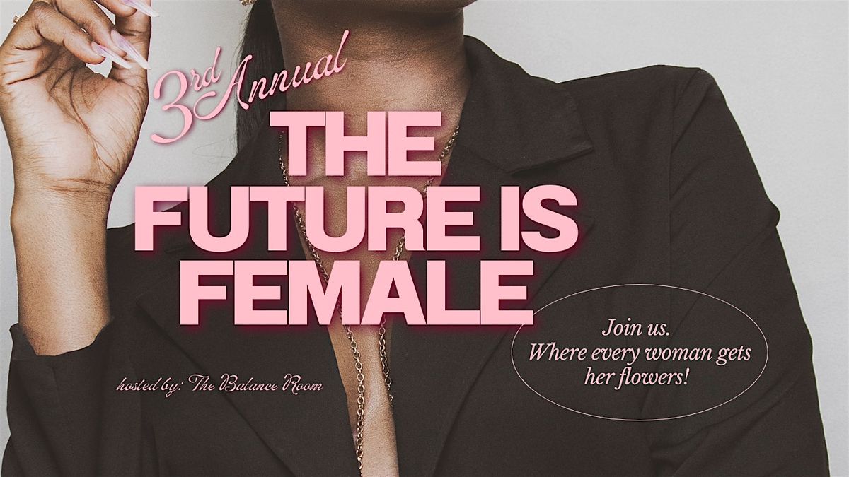 The Future is Female: 3rd Annual Luncheon