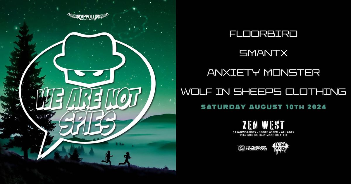 We Are Not Spies And Friends Featuring Floorbird | Smantx | Anxiety Monster | Wolf In Sheep Clothing