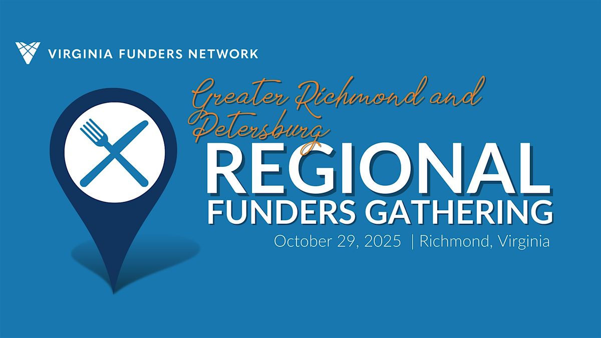 Greater Richmond\/Petersburg Regional Funders Gathering