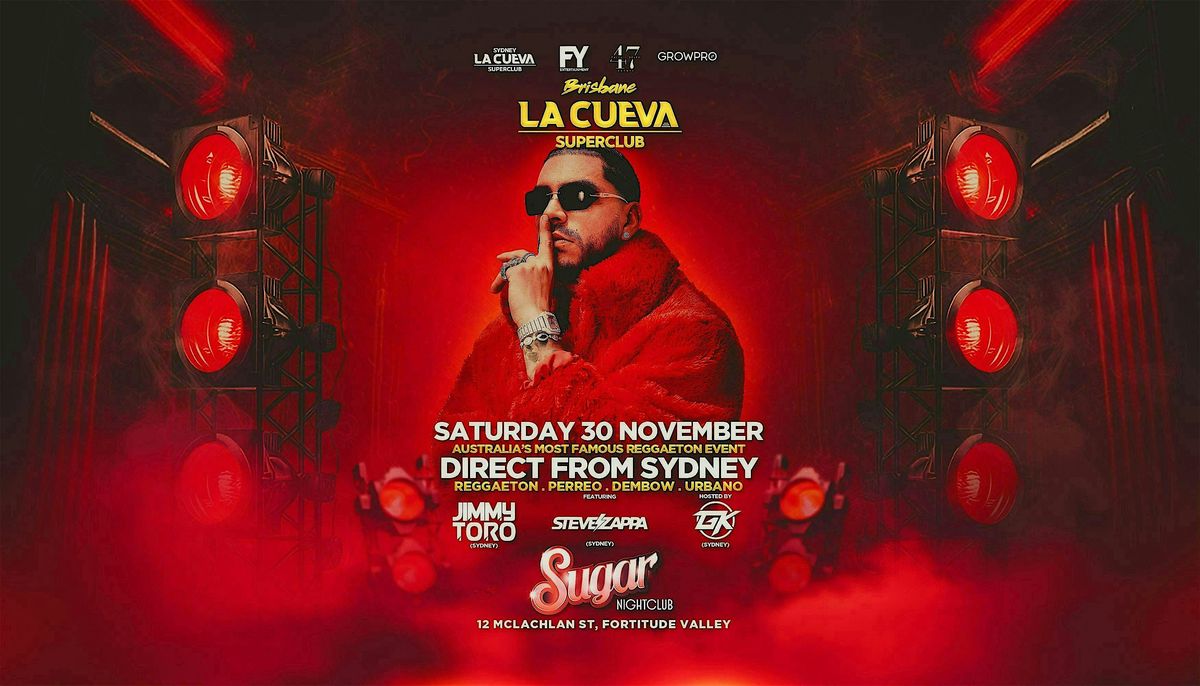 La Cueva Superclub | BRISBANE | SAT 30 NOV  | SUGAR NIGHTCLUB