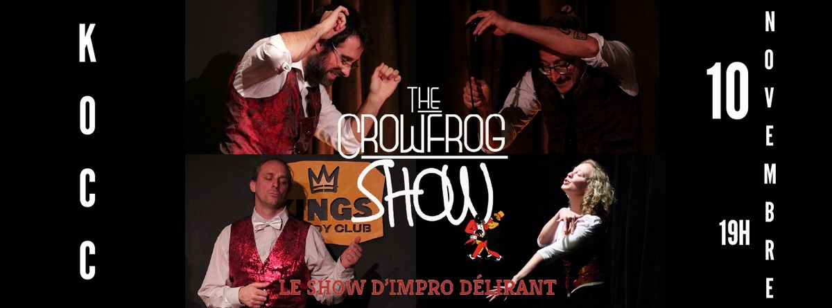 The Crow-Frog Show!