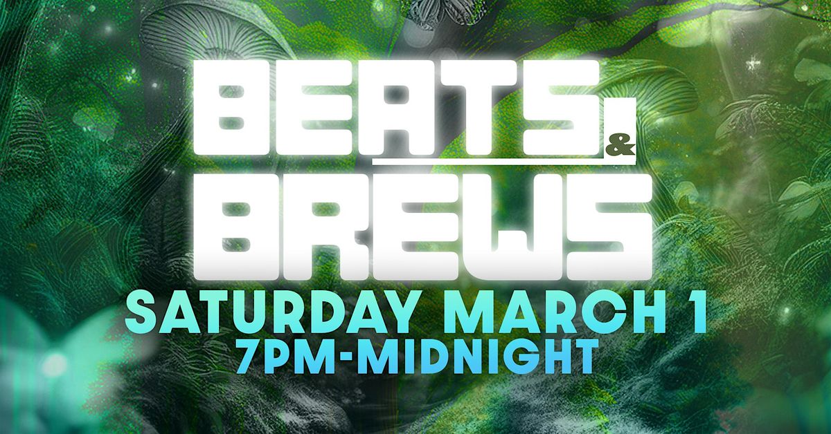 Beats & Brews - FREE EDM NIGHT