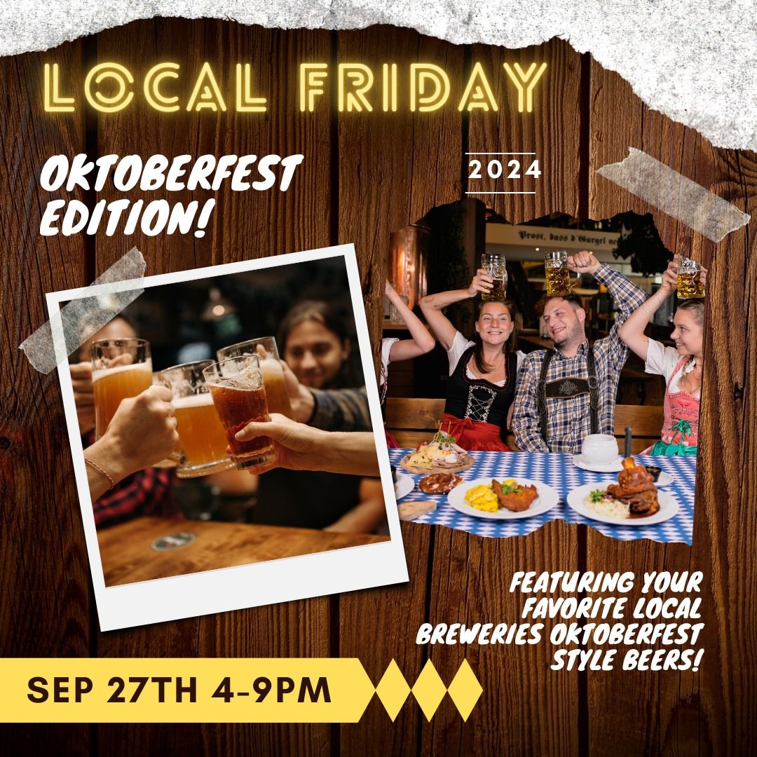 Local Friday - Oktoberfest Edition