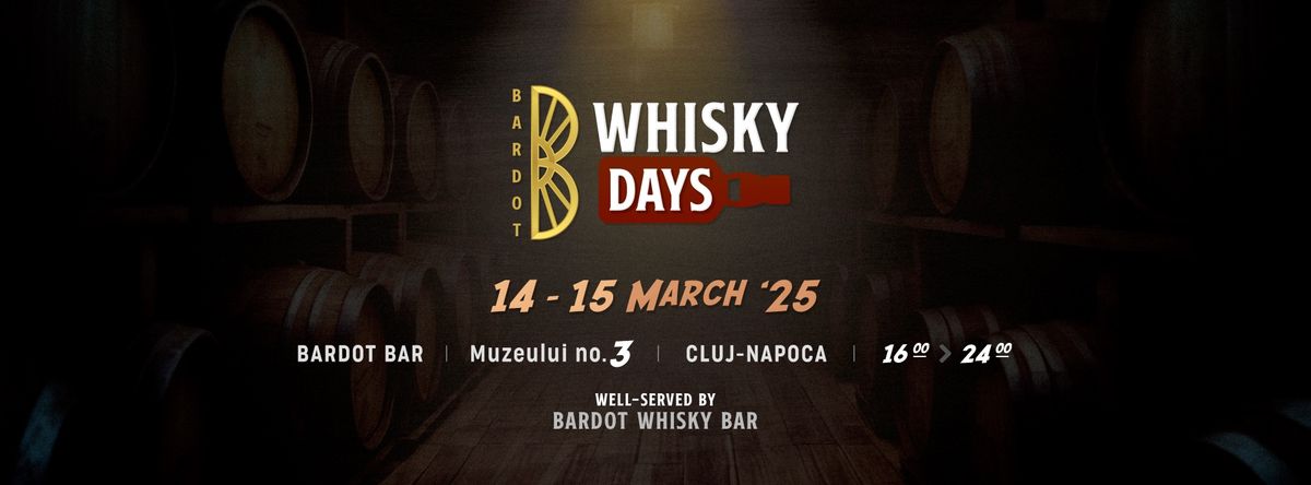 Bardot WHISKY DAYS | Peste 150 de sortimente de whisky \ud83e\udd43