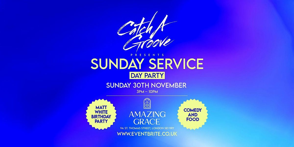 Catch A Groove - Sunday Service - Day Party