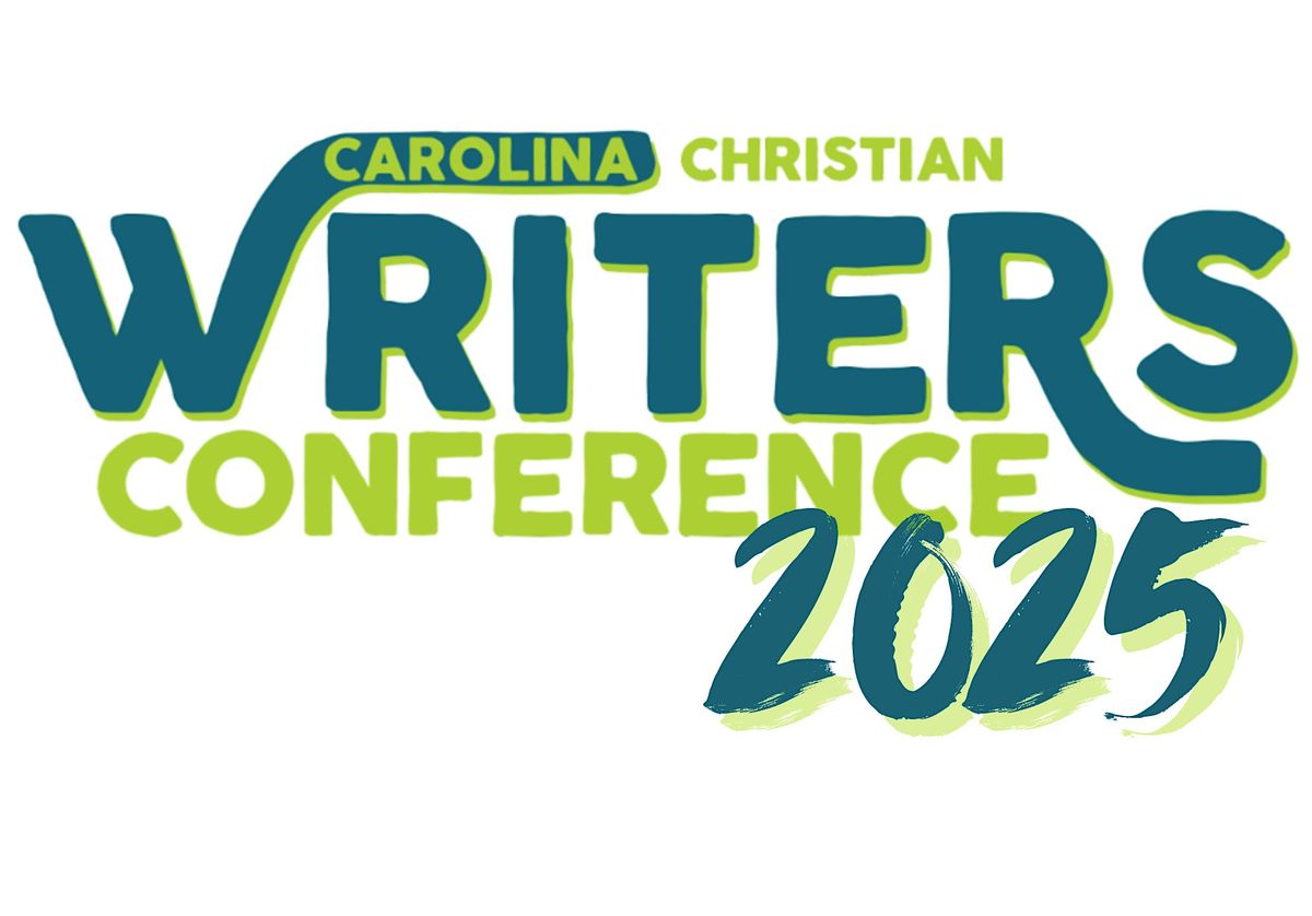 Carolina Christian Writers Conference March 8-9th 2025