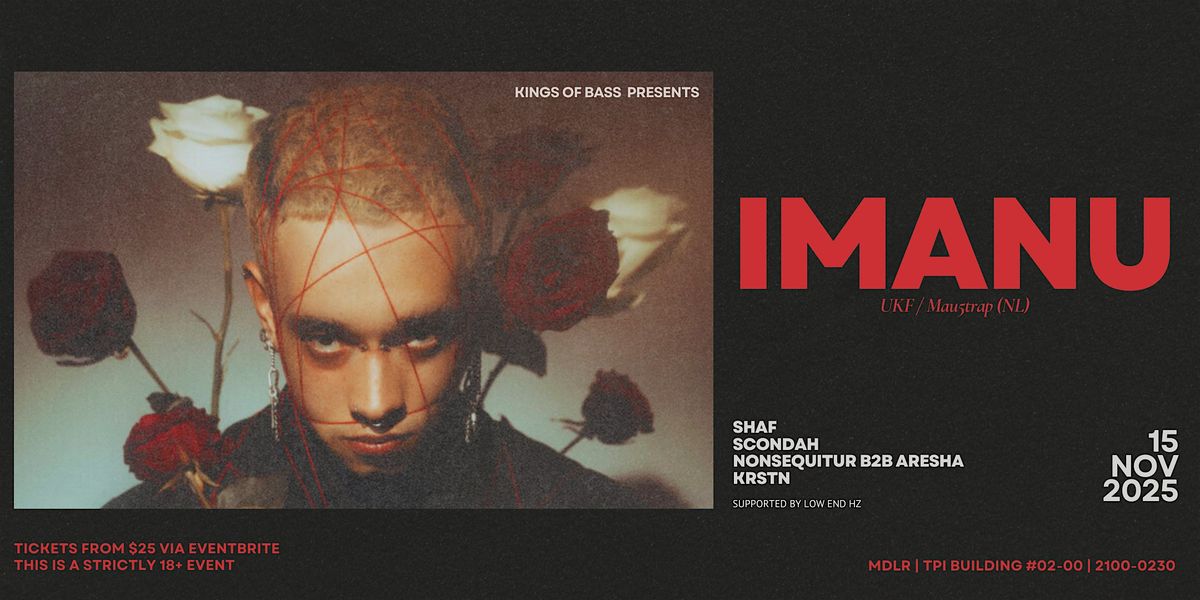 Kings of Bass presents IMANU (UKF\/Mau5trap, NL)