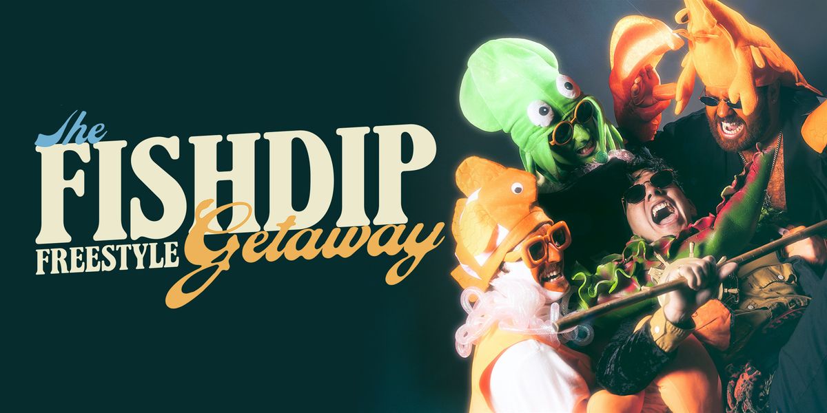 THE FISHDIP FREESTYLE GETAWAY