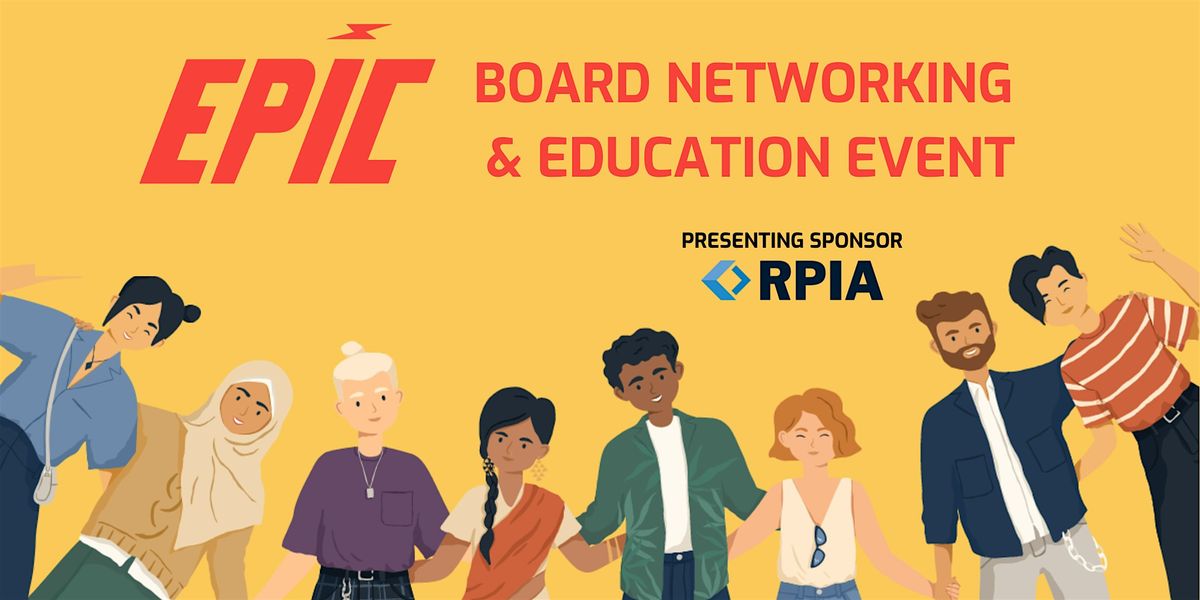 EPIC Board Match 2026\u26a1Presented by RPIA \u26a1 Board Networking Event