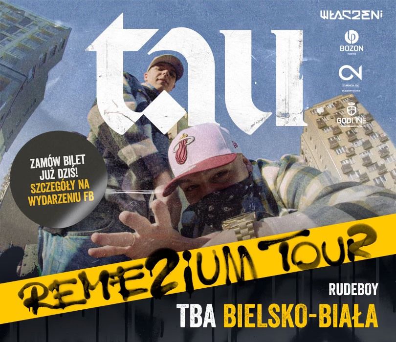 TAU | REME2IUM TOUR | RUDEBOY CLUB BIELSKO BIA\u0141A