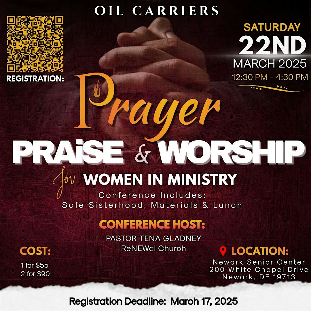 Calling All Women in Ministry! Prayer, Praise & Worship Conference.