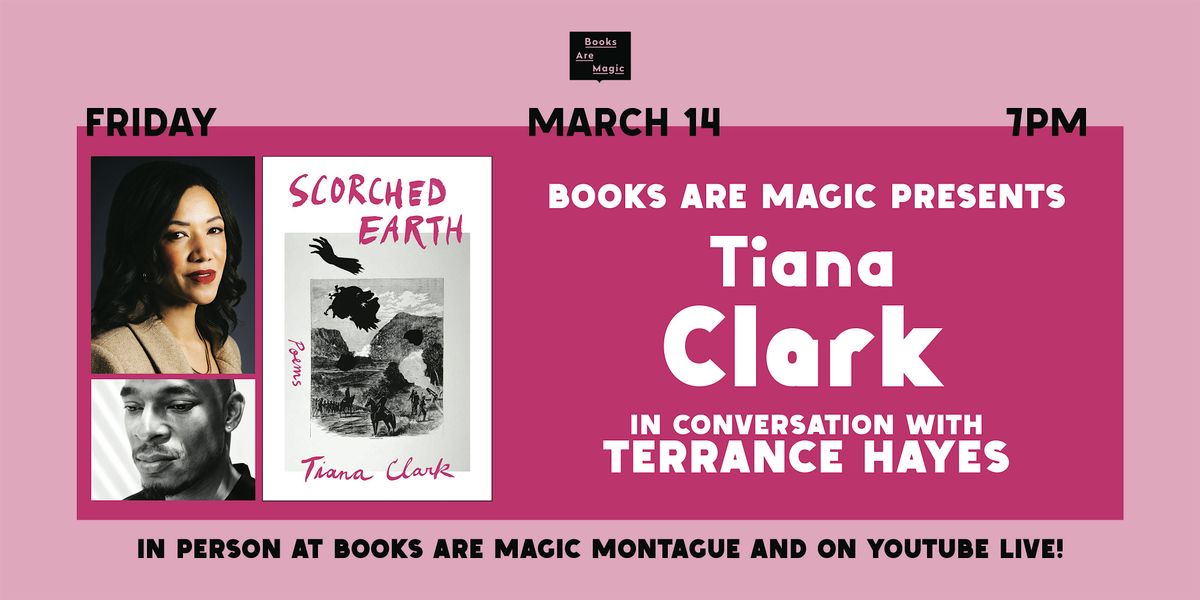 In-Store: Tiana Clark: Scorched Earth w\/ Terrance Hayes