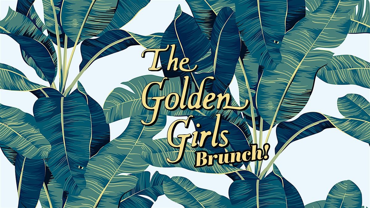 The Golden Girls Brunch