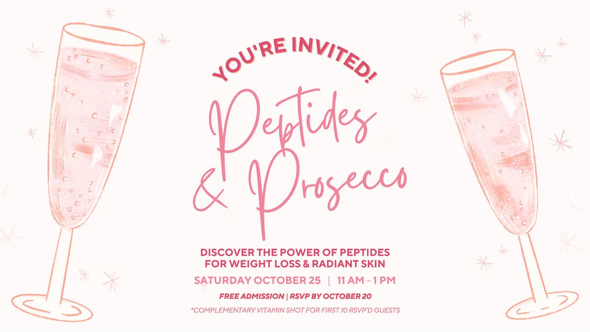 Peptides & Prosecco: Discover the Power of Peptides for Wellness