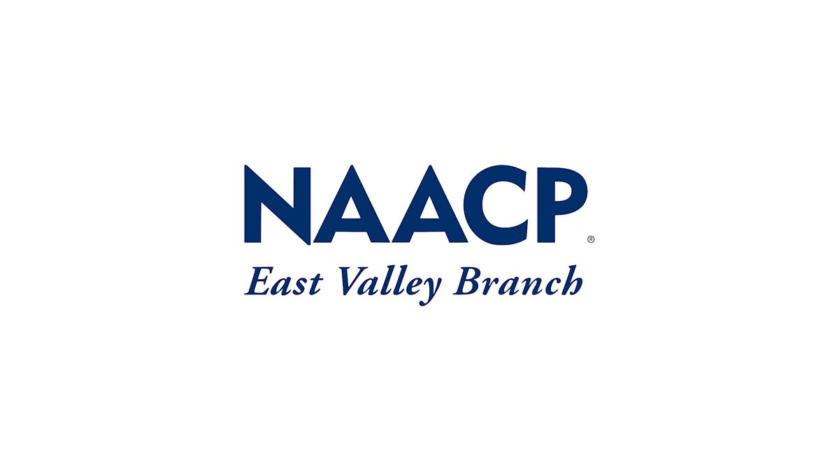 NAACP East Valley Branch General Membership Meeting