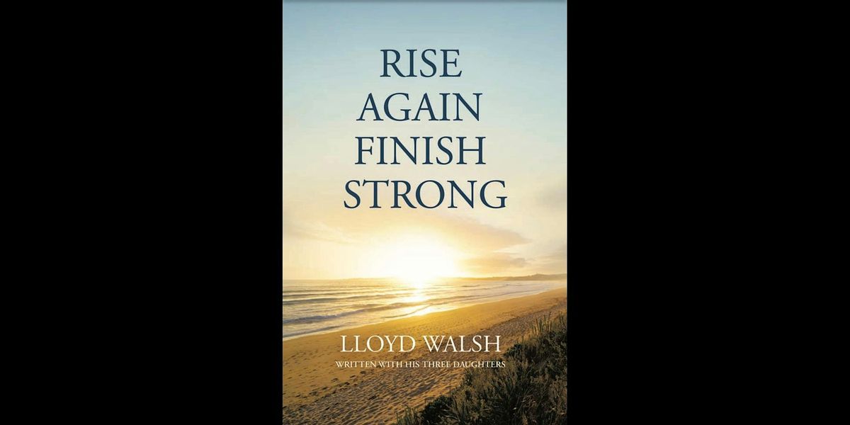 Book Signing with Lloyd Walsh - Rise Again Finish Strong