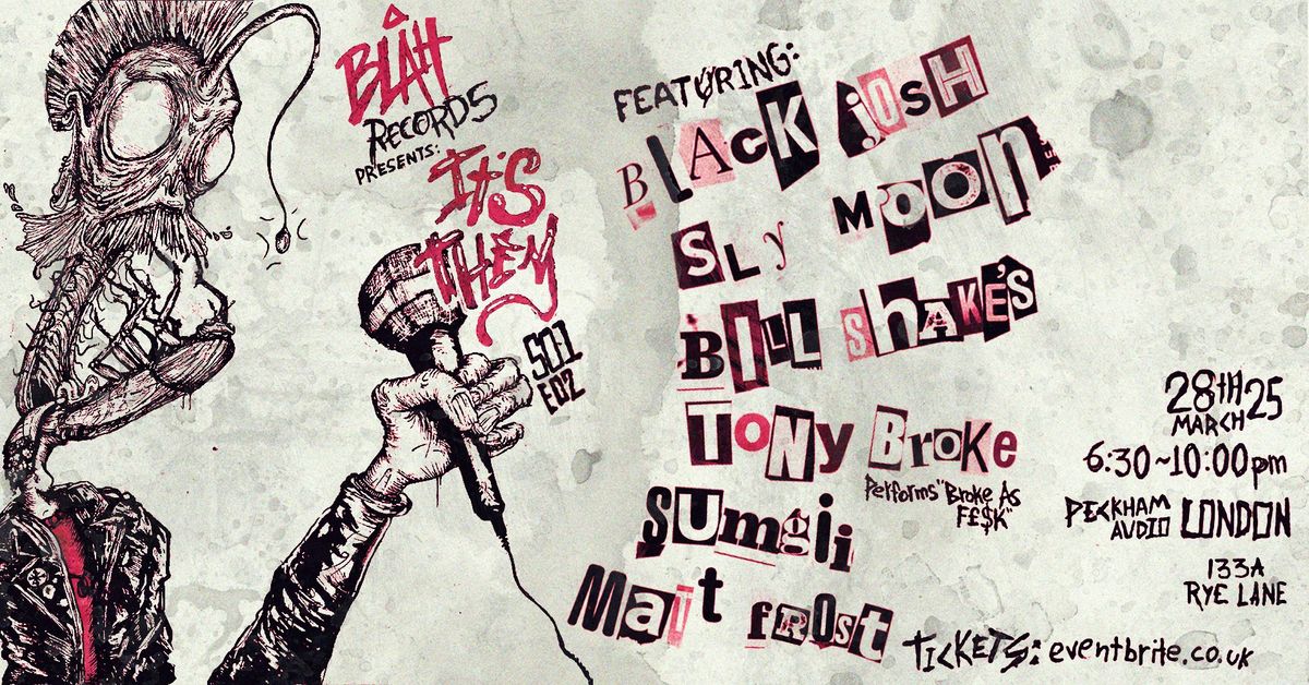 Blah Records presents: It's Them ft Black Josh, Bill Shakes, Sly Moon, Tony Broke plus more...