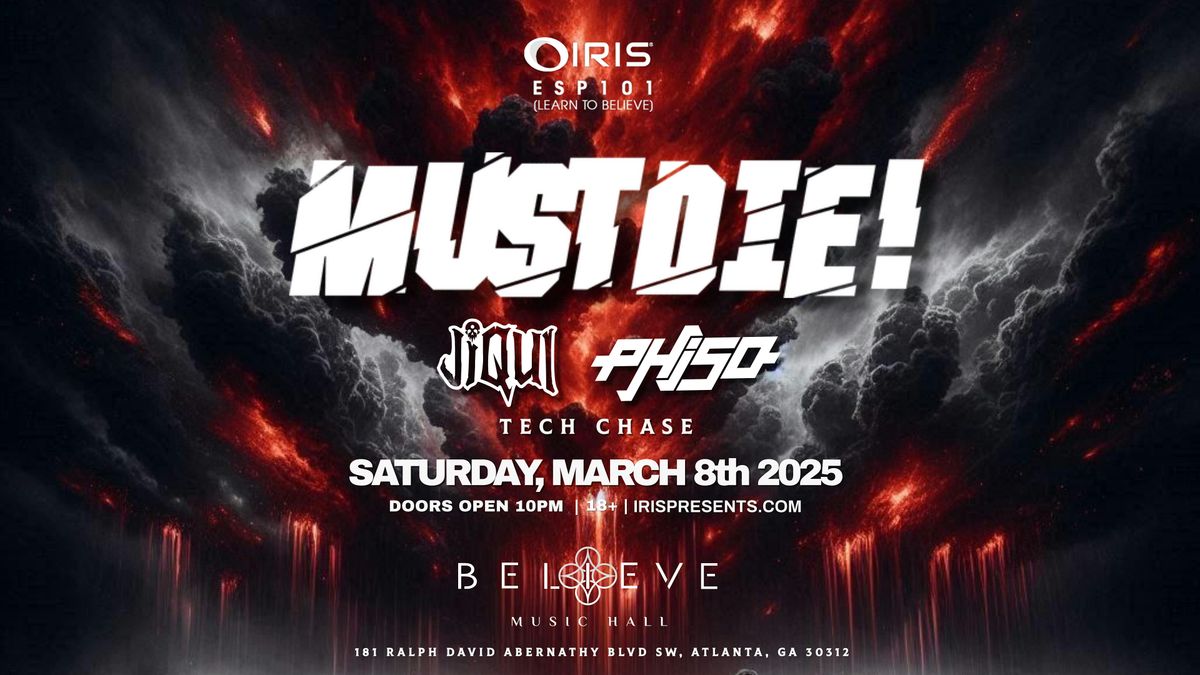 Iris Presents: MUST DIE! @ Believe Music Hall | Sat, March 8th!