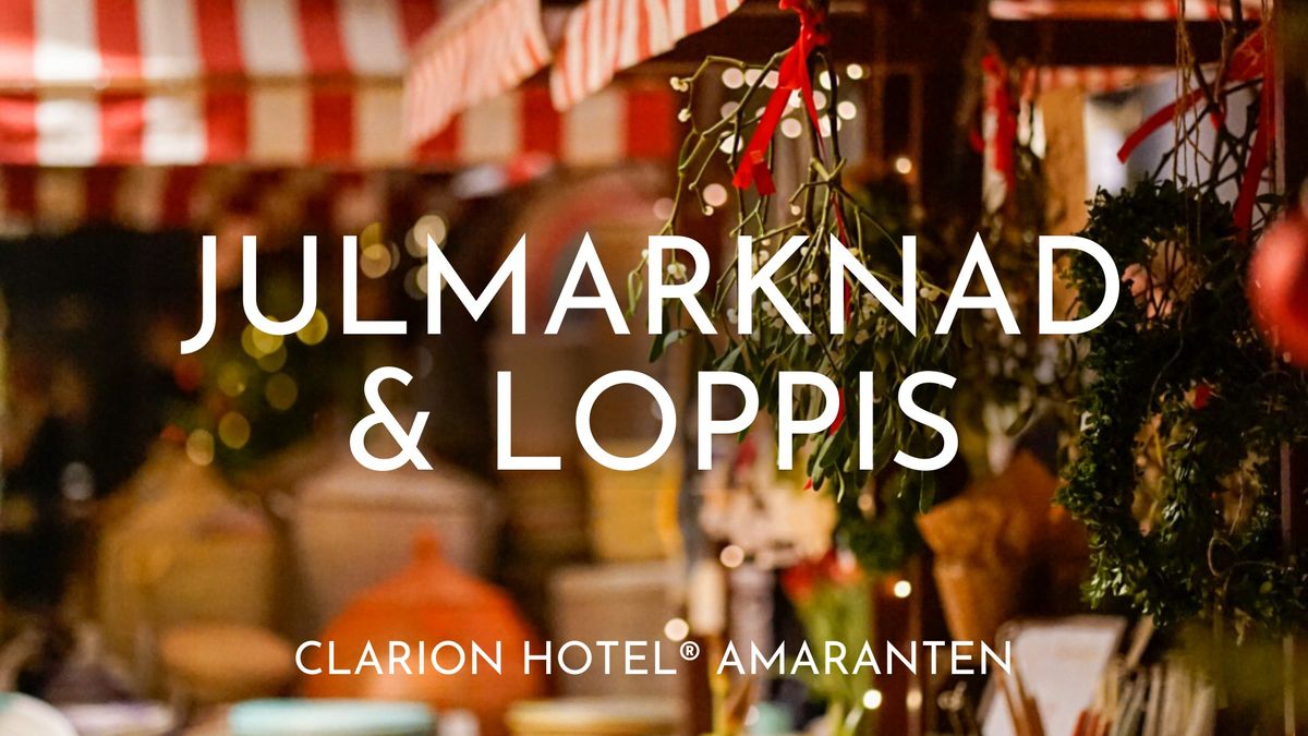 Loppis och Julmarknad \ud83c\udf84\u2728 Clarion Hotel Amaranten