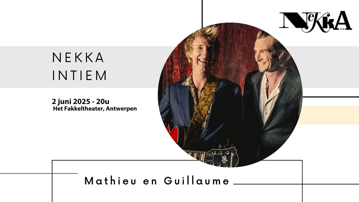 NEKKA INTIEM: Mathieu en Guillaume