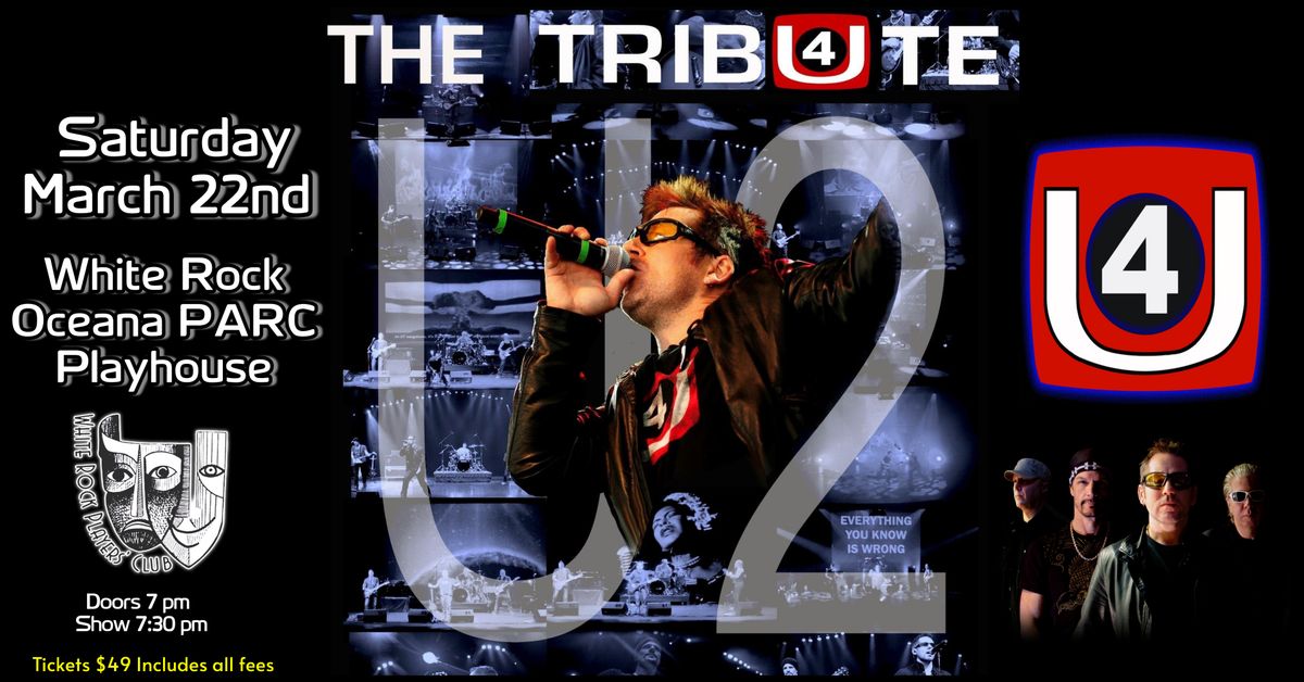 THE U2 TRIBUTE CONCERT ~ U4 - WhiteRock