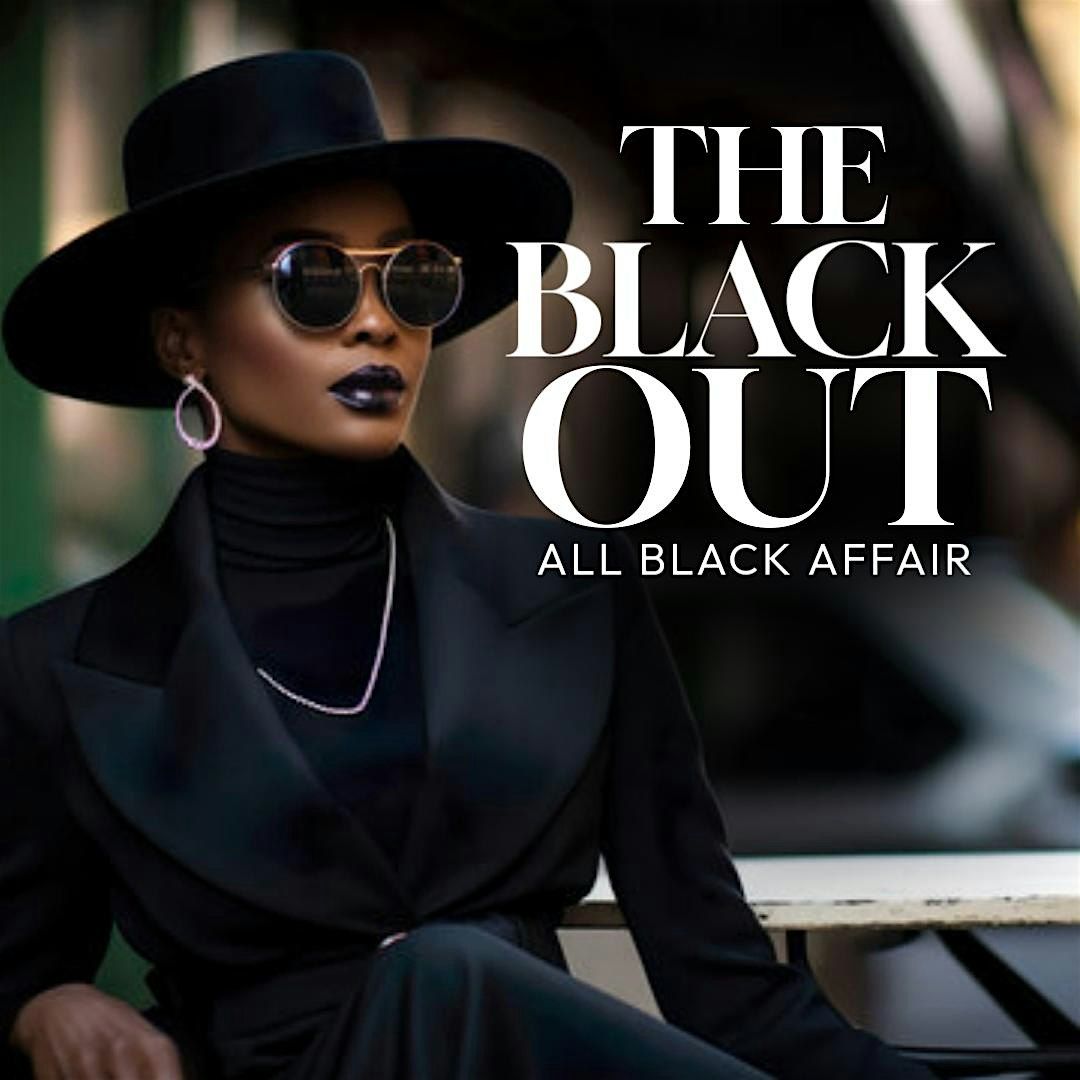 "The Black Out" All Black Affair