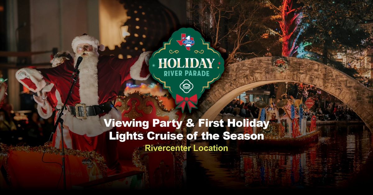 Ford Holiday River Parade Viewing Party + Cruise (Rivercenter Location)