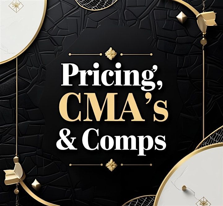 Pricing, CMA's & Comps