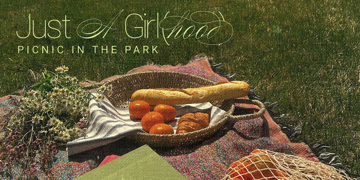 Just A Girl(hood): Picnic in the Park [All Women Only!]