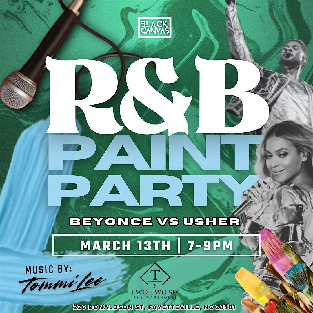 R&B PAINT PARTY - BEYONCE VS USHER