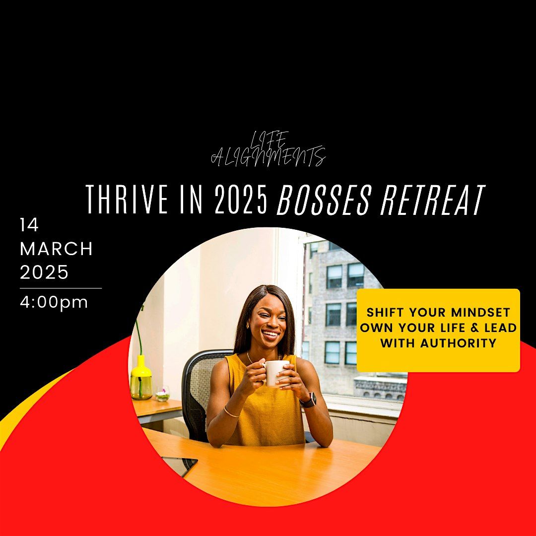 THRIVE IN 2025 BOSSES RETREAT