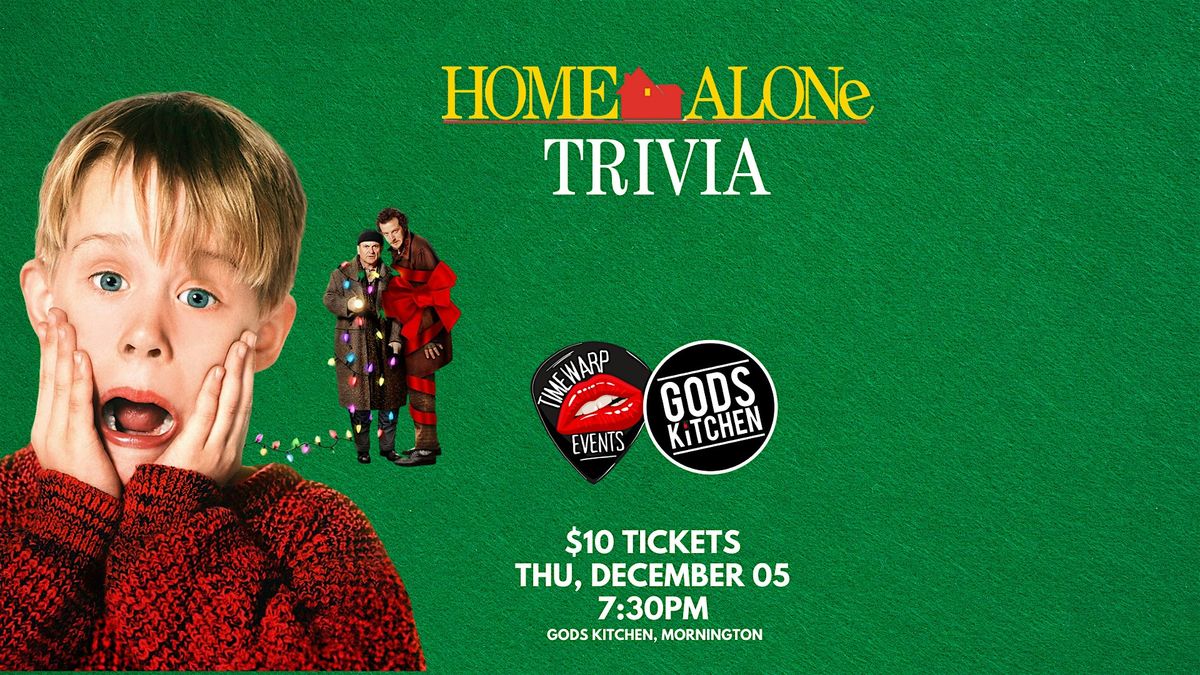 Home Alone Trivia @ Gods Kitchen