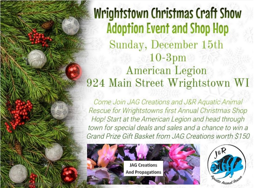 Wrightstown Christmas Craft Show, Shop Hop, and J&R Aquatic Animal Rescue Adoption Event