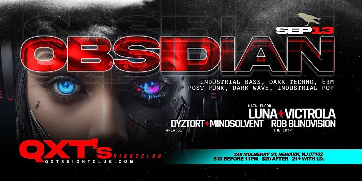 OBSIDIAN, a night of cutting edge dark electronic, goth, industrial music!!