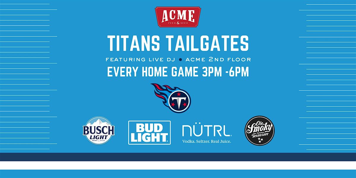 Free! Tennessee Titans Tailgate - Downtown Nashville