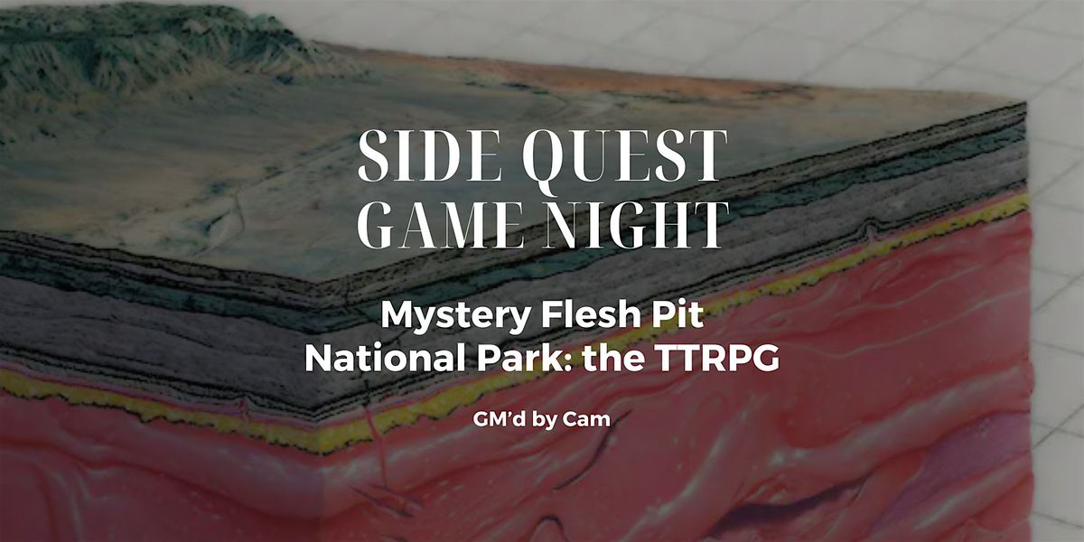 RPG Game Night, "Mystery Flesh Pit" w\/ Cam at SQBG