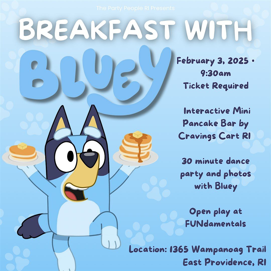 BREAKFAST WITH BLUEY