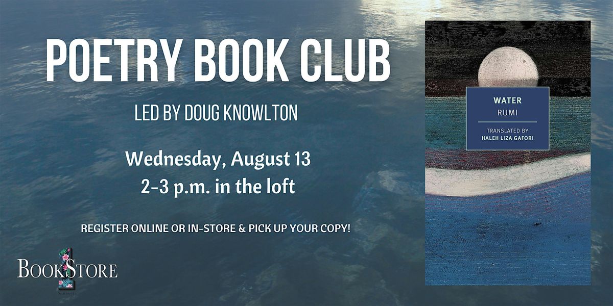 Poetry Book Club: Water by Rumi, Translated by Haley Liza Gafori