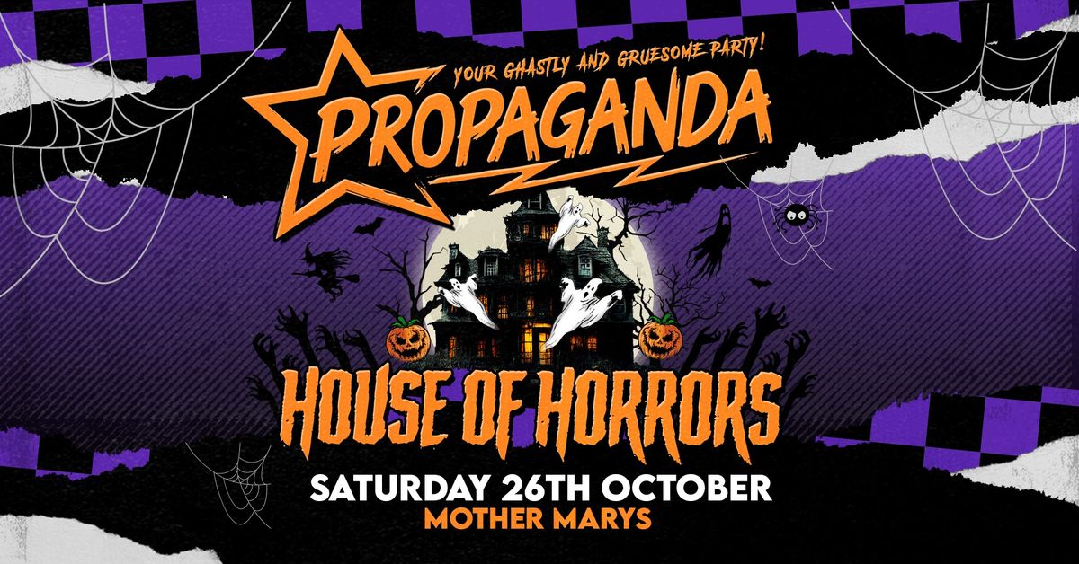 Propaganda Manchester - Halloween House Of Horrors! at  Mother Marys