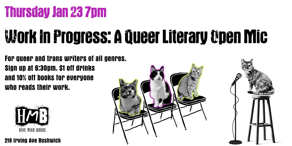 Work In Progress: A Queer Literary Open Mic