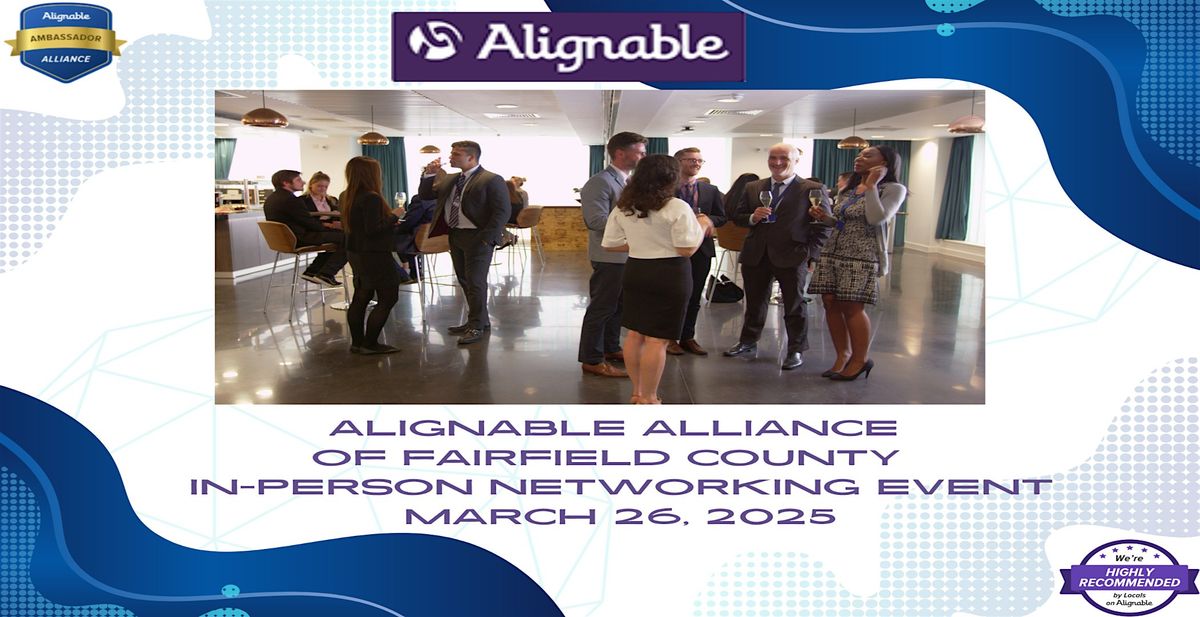 Alignable Alliance of Fairfield County In-person Networking Event