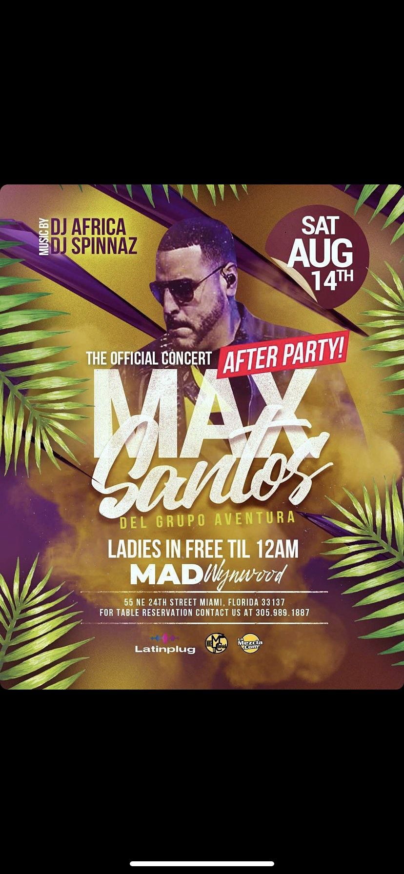 OFFICIAL CONCERT AFTERPARTY HOSTED BY MAX SANTOS DEL GRUPO AVENTURA & MORE!