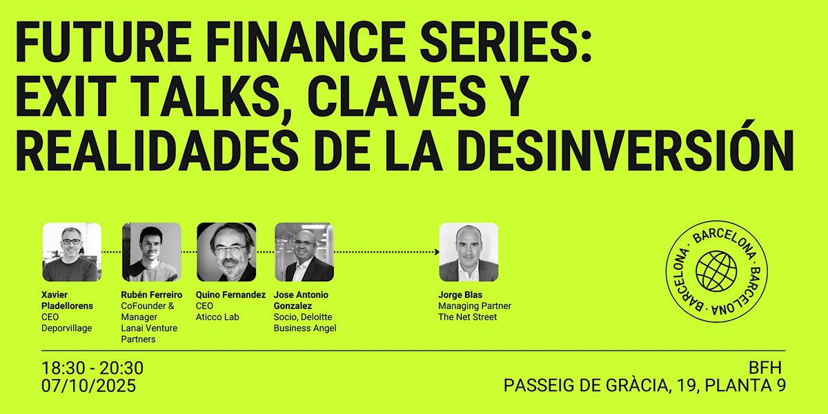 Future Finance Series:  Exit Talks, Claves y Realidades de la Desinversi\u00f3n