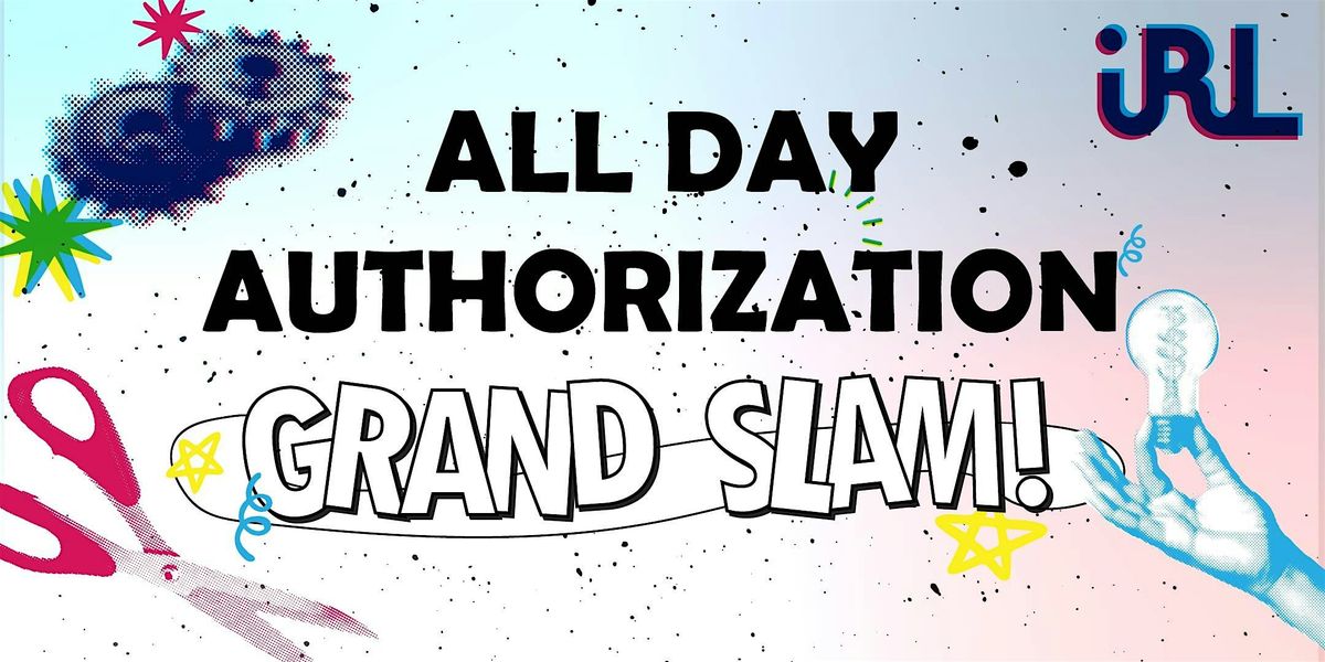 IRL2 All Day Authorization Grand Slam!