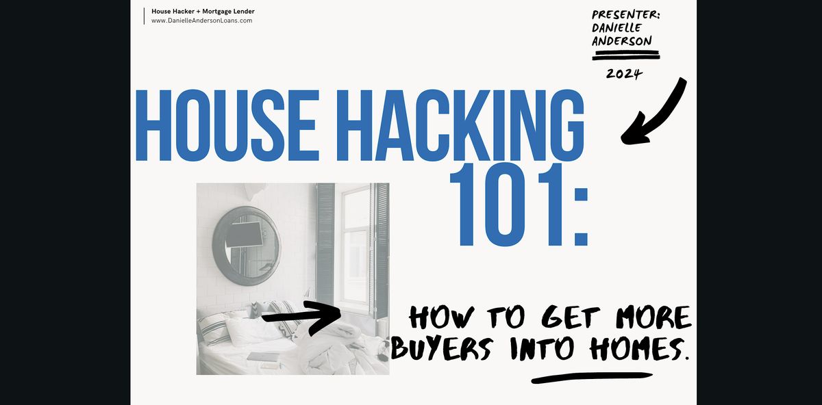 House Hacking 101 With Danielle Anderson