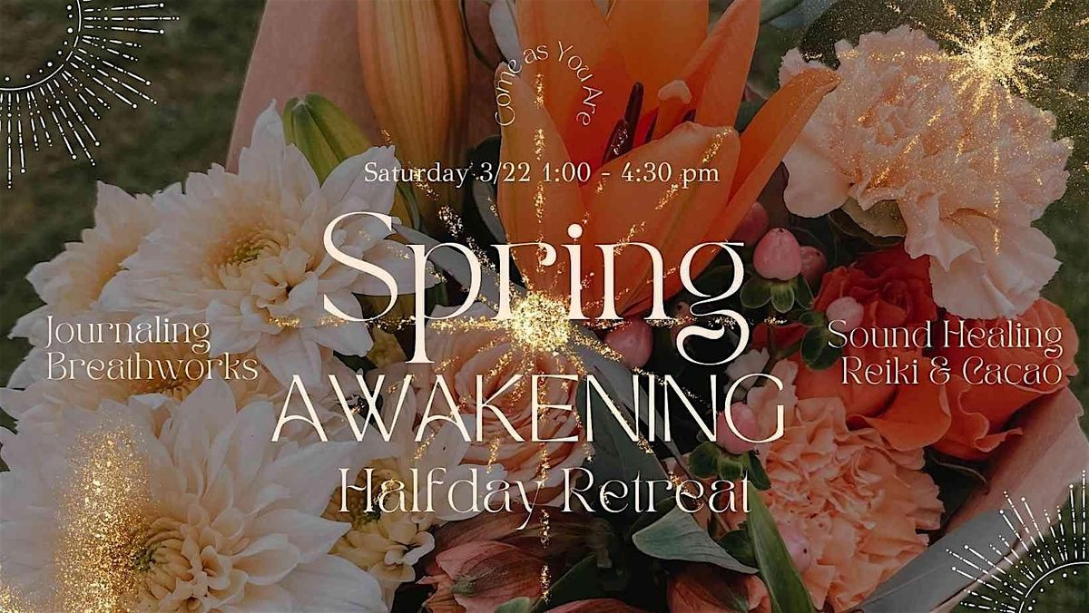 Half-Day Spring Awakening Retreat