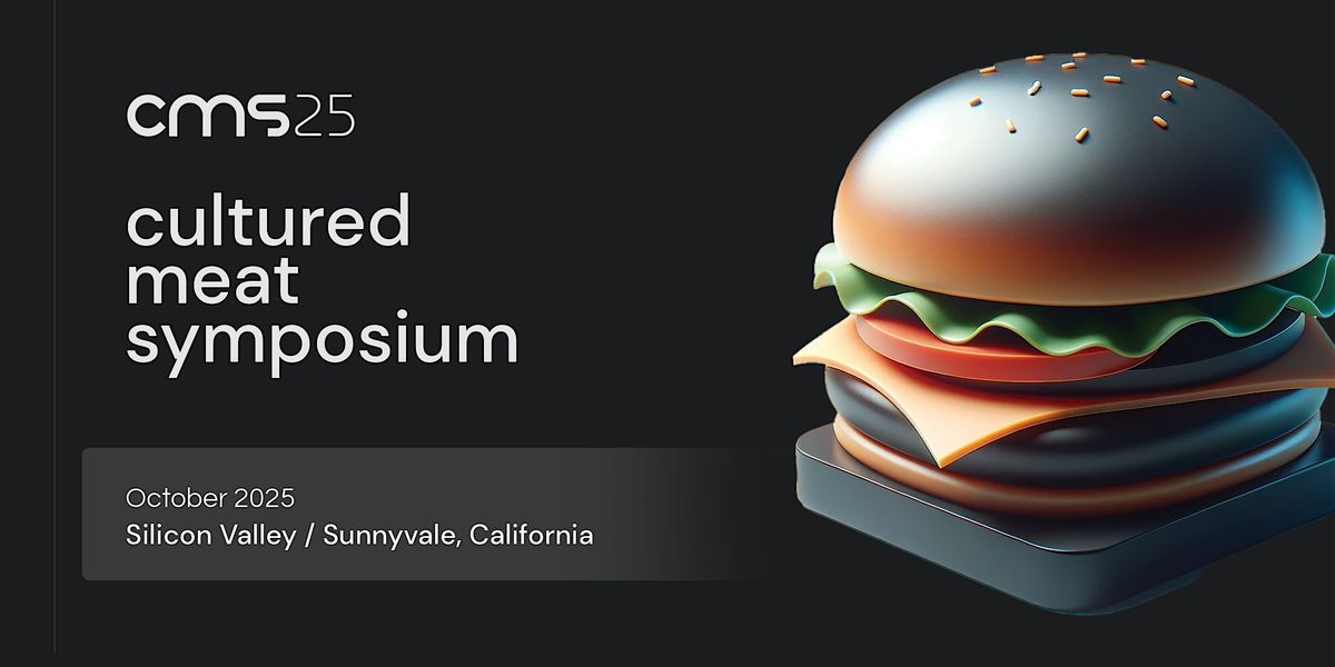 Cultured Meat Symposium 2025 - CMS25